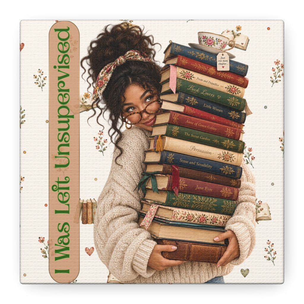 I Was Left Unsupervised Books Canvas, 6x6 Reading Wall Art, Bookish Gift for Reader