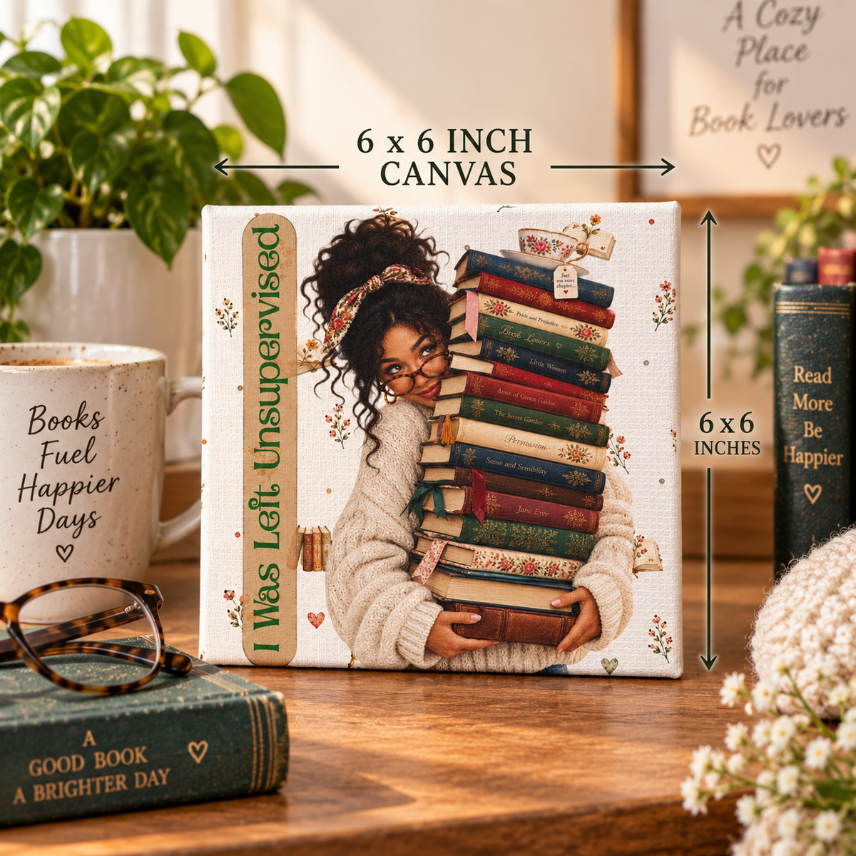 I Was Left Unsupervised Books Canvas, 6x6 Reading Wall Art, Bookish Gift for Reader
