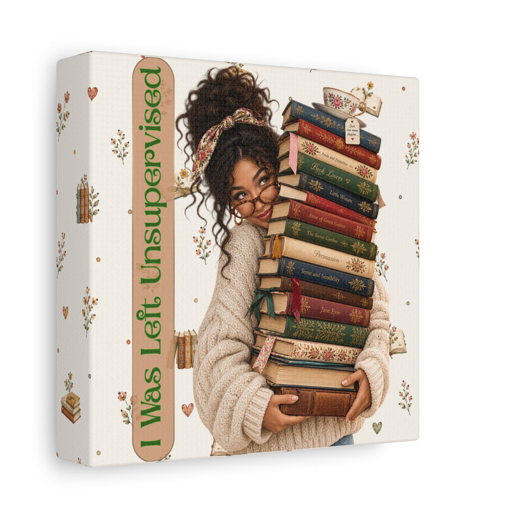 I Was Left Unsupervised Books Canvas, 6x6 Reading Wall Art, Bookish Gift for Reader